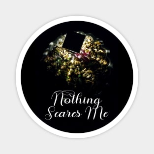 Nothing Scares Me - Night Succulent Terrarium Photo Magnet